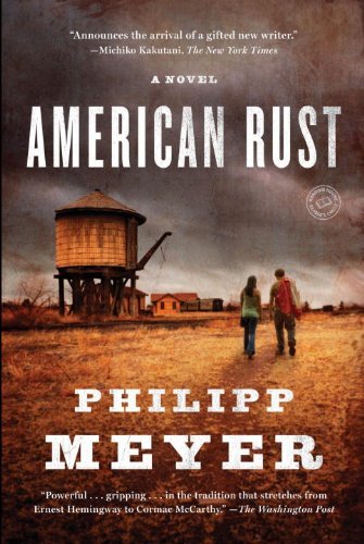 American Rust A Novel by Meyer, Philipp [Spiegel & Grau,2010]