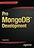 Pro MongoDB Development by Deepak Vohra (2015-09-22)