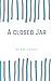 A closed Jar by Nish Joshi