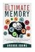 Ultimate memory: an advanced strategy to remember everything, learn anything at god speed, re activate your brain now. by Amanda Adams (2015-12-04)