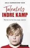 Talentets indre kamp