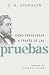 Cómo perseverar a través de las pruebas by Charles Haddon Spurgeon