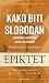 Kako biti slobodan  by Epictetus