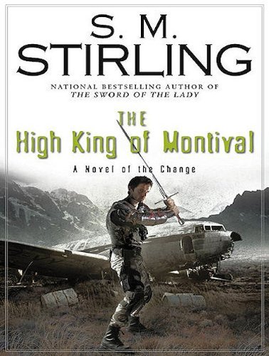 The High King of Montival: A Novel of the Change