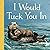 I Would Tuck You In by Sarah Asper-Smith (2012-12-11)
