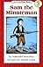 [(Sam the Minuteman )] [Author: Nathaniel Benchley] [Feb-2002]