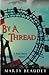 [(By a Thread)] [By (author) Marty Beaudet] published on (January, 2011)