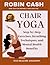 CHAIR YOGA by ROBIN CASH