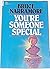 You're Someone Special by Bruce Narramore (1980-02-03)