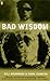 Bad Wisdom by Bill Drummond Mark Manning (1996-10-01) Paperback