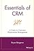 Essentials of CRM: A Guide to Customer Relationship Management (Essentials Series) by Bryan Bergeron (2002-02-07)