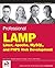Professional LAMP: Linux, Apache, MySQL and PHP5 Web Development 1st edition by Jason Gerner, Morgan Owens, Elizabeth Naramore, Matt Warden (2005) Paperback