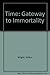 Time: Gateway to Immortality by Wilbur Wright (1993-07-27)