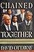 Chained Together:: Mandela, De Klerk, and the Struggle to Remake South Africa by David Ottaway (1993-11-09)