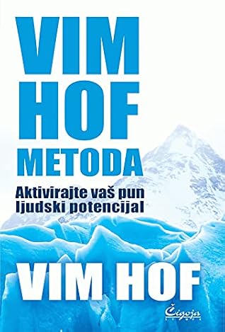 Vim Hof metoda : aktivirajte vas pun ljudski potencijal