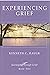 Experiencing Grief by Kenneth C. Haugk
