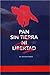 Pan, Sin Tierra Ni Libertad? (Spanish Edition)