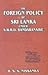 The Foreign Policy of Sri Lanka ; Under S.W.R.D. Bandaranaike