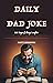 Daily Dad Joke: 365 Days of...