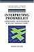 Interpreting Probability: Controversies and Developments in the Early Twentieth Century (Cambridge Studies in Probability, Induction and Decision Theory) by David Howie (2008-08-21)