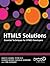 HTML5 Solutions: Essential Techniques for HTML5 Developers 1st edition by Casario, Marco, Elst, Peter, Brown, Charles, Wormser, Nathal (2011) Paperback