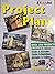 Project Plans: Backyard & Indoor, Decks & Gazebos, Sheds & Buildings, Garages & Cabins