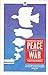 Thinking About Peace and War