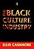 The Black Culture Industry by Ellis Cashmore (1997-06-26)
