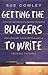 Getting the Buggers to Write