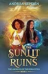 The Sunlit Ruins by Andrea Septién