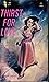 Thirst For Love by David Challon