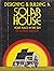 Designing and Building a Solar House by Donald Watson