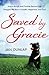 Saved by Gracie: How a Roug...