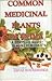 Common Medicinal Plants of India ; A Complete Guide to Home R... by Brahmananda