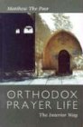 Orthodox Prayer Life by the Poor Matthew (17-Jul-2007) Paperback
