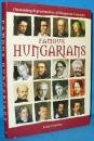 FAMOUS HUNGARIANS - Outstanding Representatives of Hungarian Centuries (Hardcover)