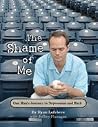 The Shame of Me: ...