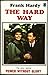 The Hard Way - The Story Behind Power Without Glory by Frank J. Hardy