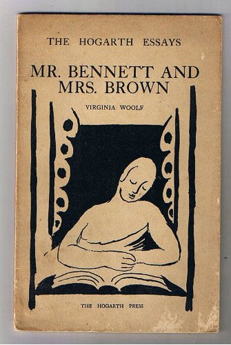 Mr. Bennett and Mrs. Brown. The Hogarth Essays