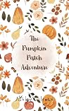 The Pumpkin Patch Adventure
