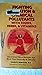 Fighting Radiation and Chemical Pollutants With Foods, Herbs and Vitamins: Documented Natural Remedies That Boost Your Immunity and Detoxify