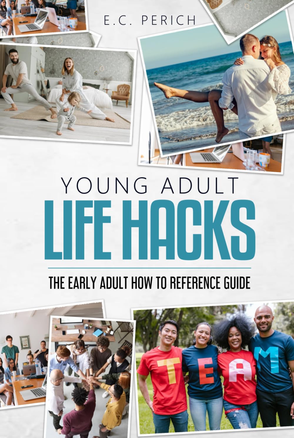Young Adult Life Hacks: The Early Adult How To Reference Guide