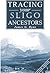 A Guide to tracing your Sligo Ancestors by James G. Ryan