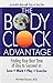 The Body Clock Advantage by Matthew Edlund (2003-01-01)