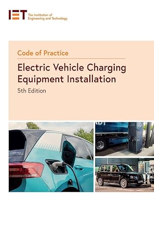 Code of Practice for Electric Vehicle Charging Equipment Installation (IET Codes and Guidance)
