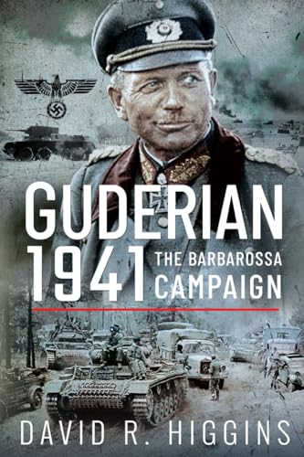 Guderian 1941: The Barbarossa Campaign (Kindle Edition)