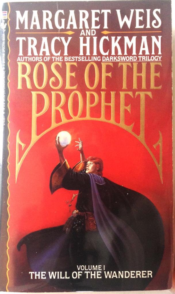 Rose of the Prophet: Volume I The Will of the Wanderer