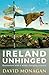 [Ireland Unhinged] (By: Dav...