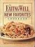 The Eating Well New Favorites Cookbook by Eating Well Magazine