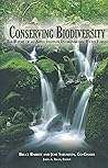 Conserving Biodiversity : Proverty, Agriculture & Biodiversity; Trade & Biodiversity; Markets for Biodiversity Services; Governing the World's Forests; Why Biodiversity Matters